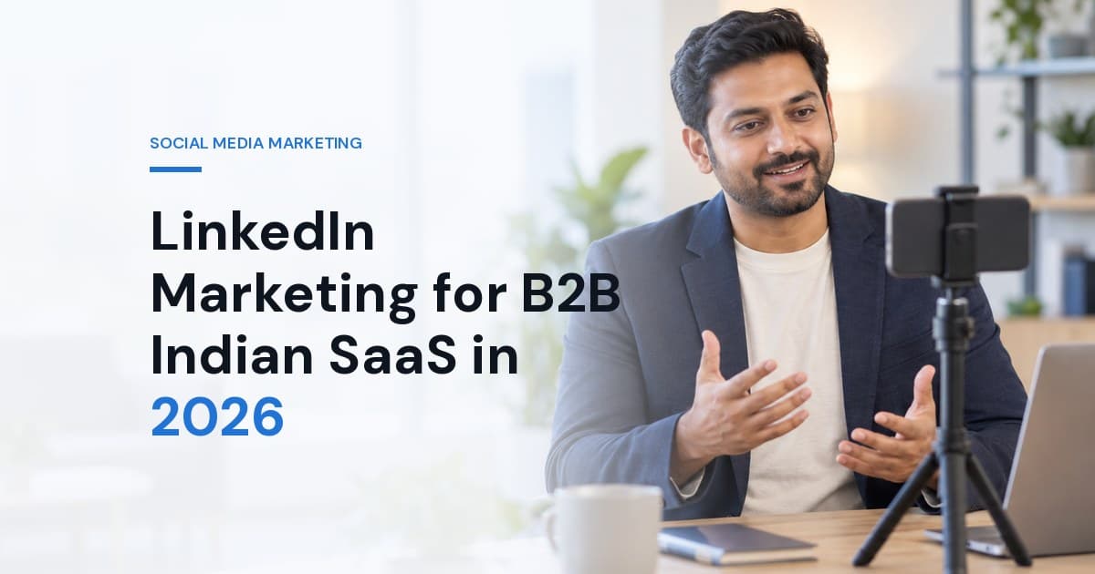 LinkedIn Marketing for B2B Indian SaaS in 2026: The Founder-Led Playbook + ABM Stack