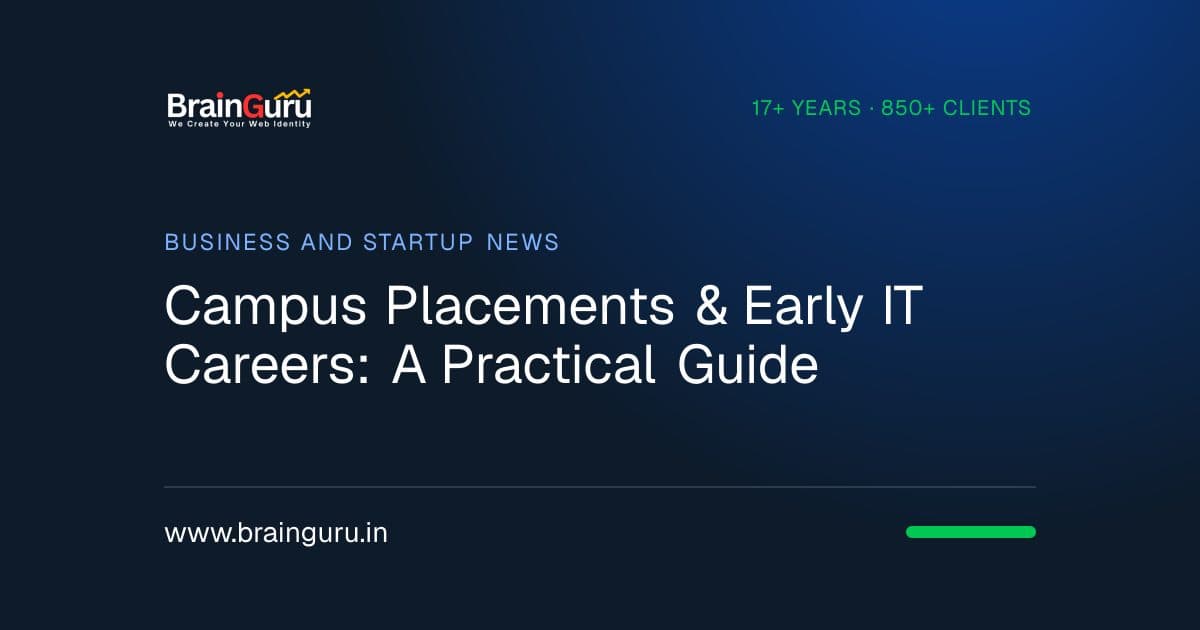 Campus Placements & Early IT Careers: A Practical Guide