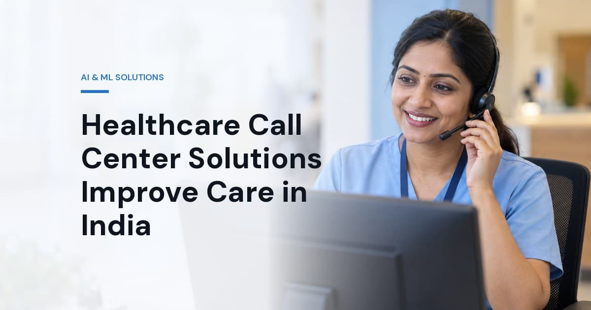 Healthcare Call Center Solutions Improve Care in India