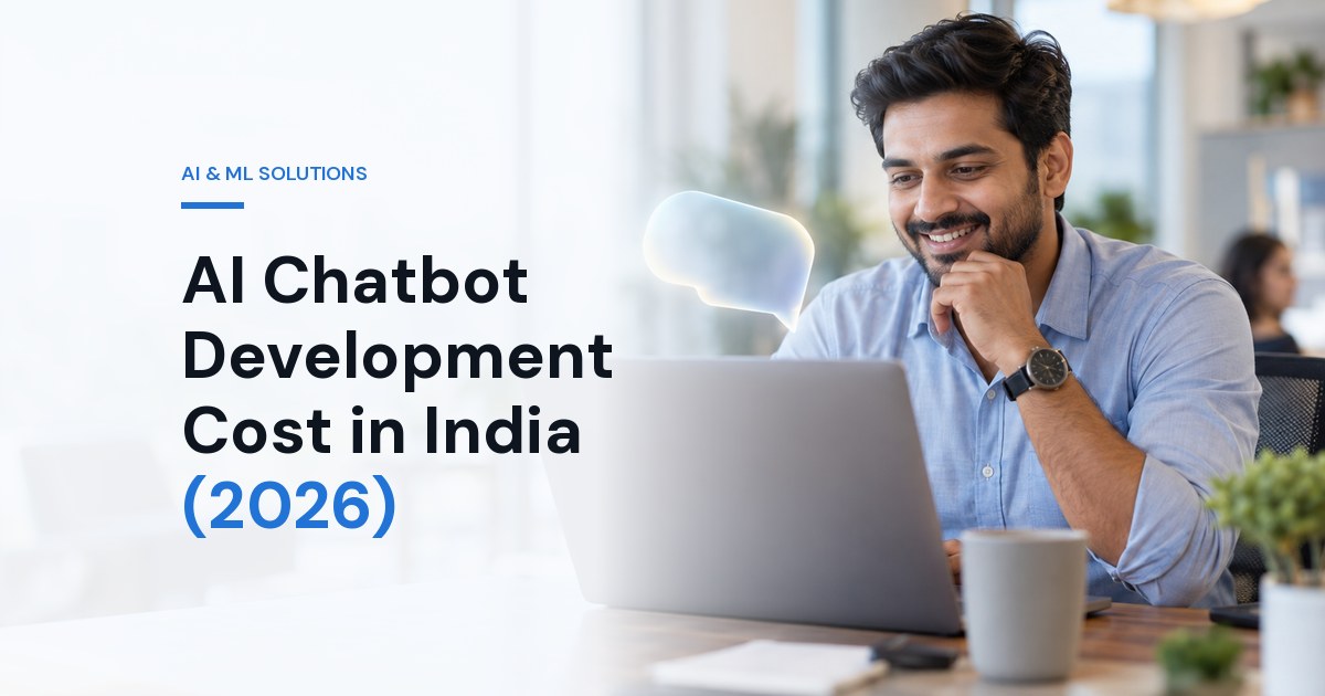 AI Chatbot Development Cost in India (2026): Rule-Based vs LLM-Powered