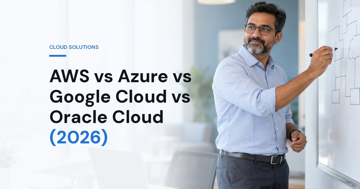 AWS vs Azure vs Google Cloud vs Oracle Cloud (2026): Which Cloud Should Indian Businesses Choose?