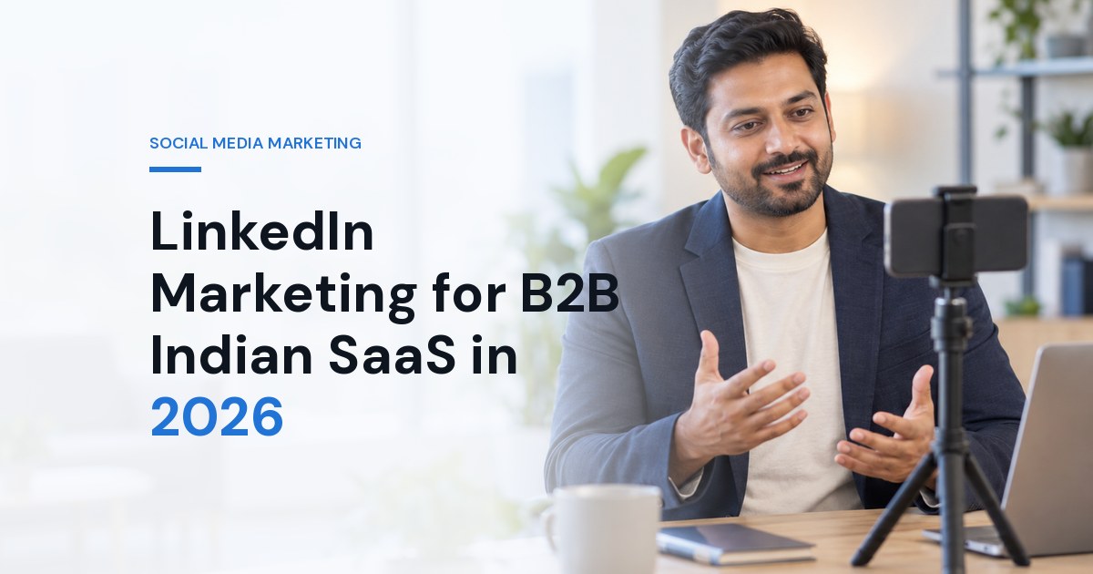 LinkedIn Marketing for B2B Indian SaaS in 2026: The Founder-Led Playbook + ABM Stack