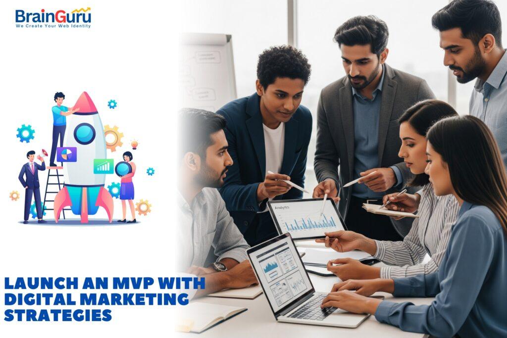 Launch an MVP with Digital Marketing Strategies
