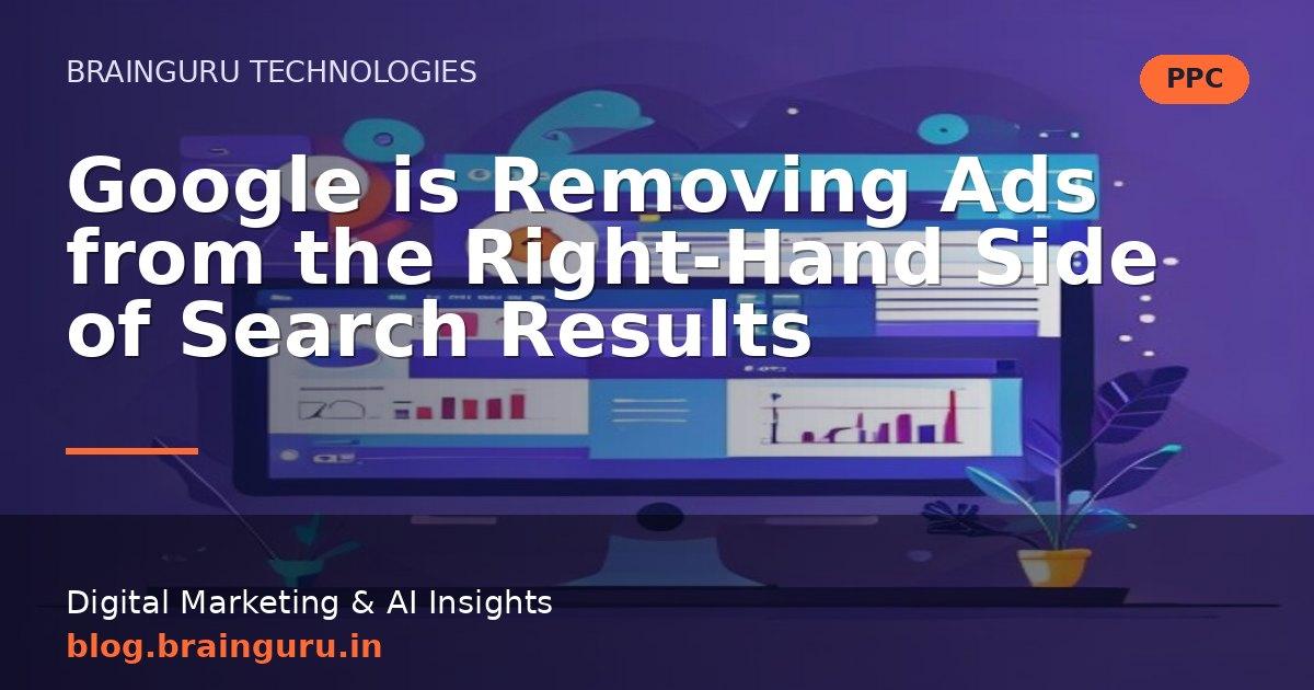 Google is Removing Ads from the Right-Hand Side of Search Results