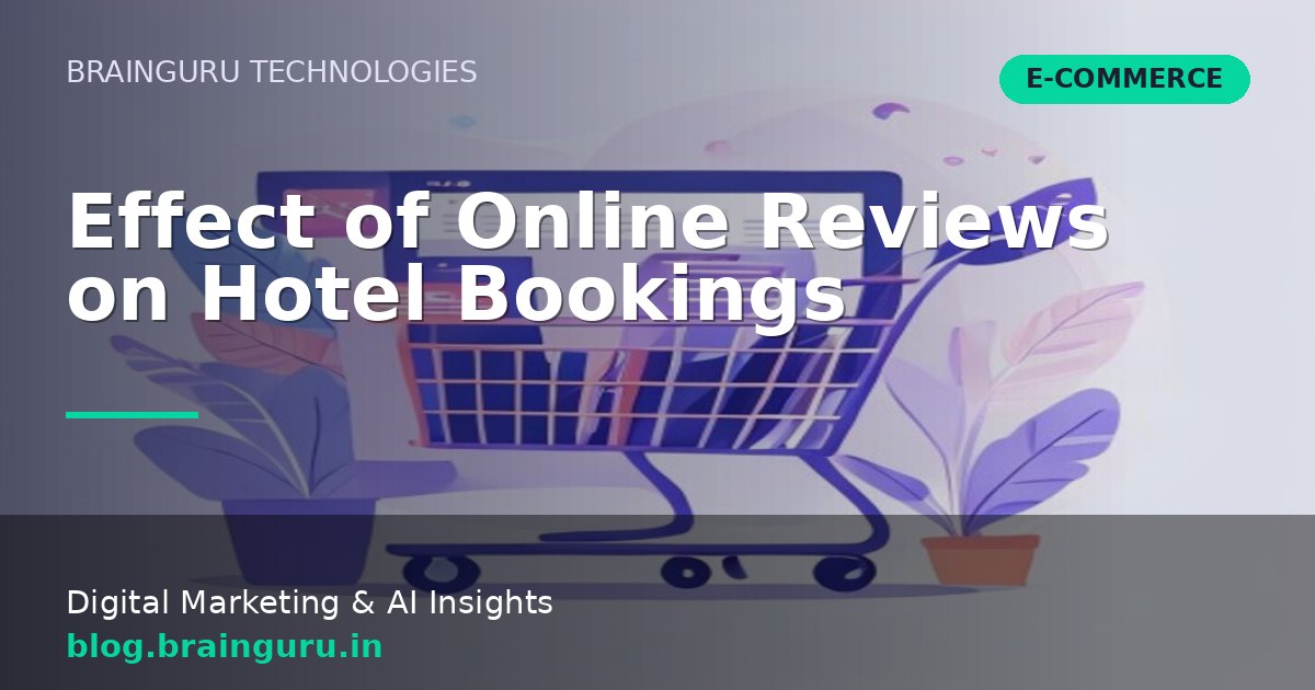Effect of Online Reviews on Hotel Bookings