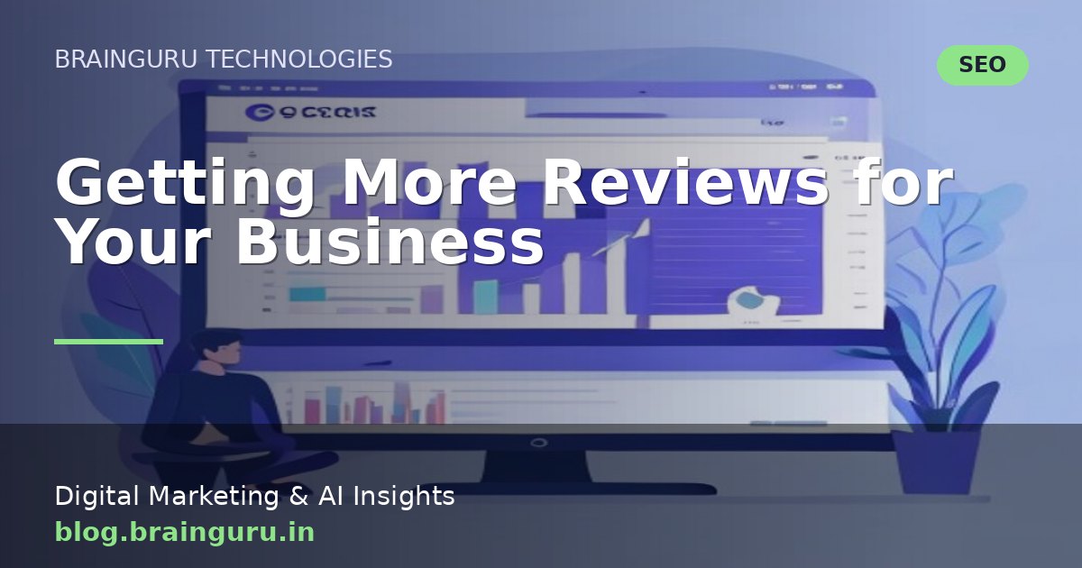 Getting More Reviews for Your Business