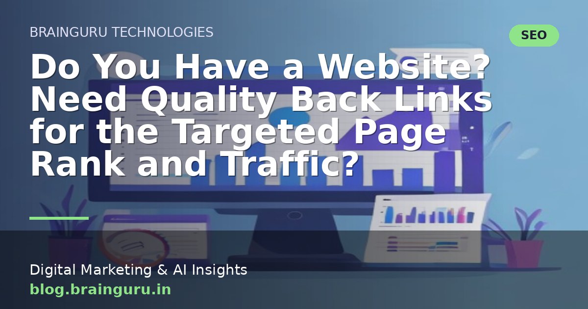 Do You Have a Website? Need Quality Back Links for the Targeted Page Rank and Traffic?