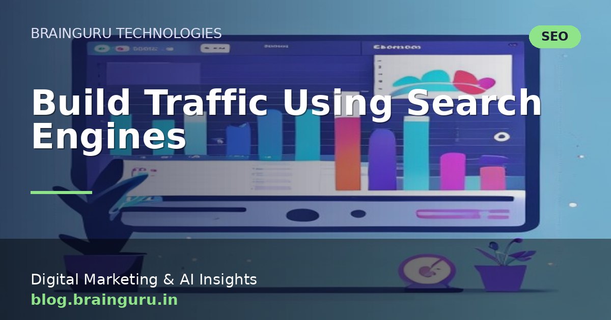 Build Traffic Using Search Engines
