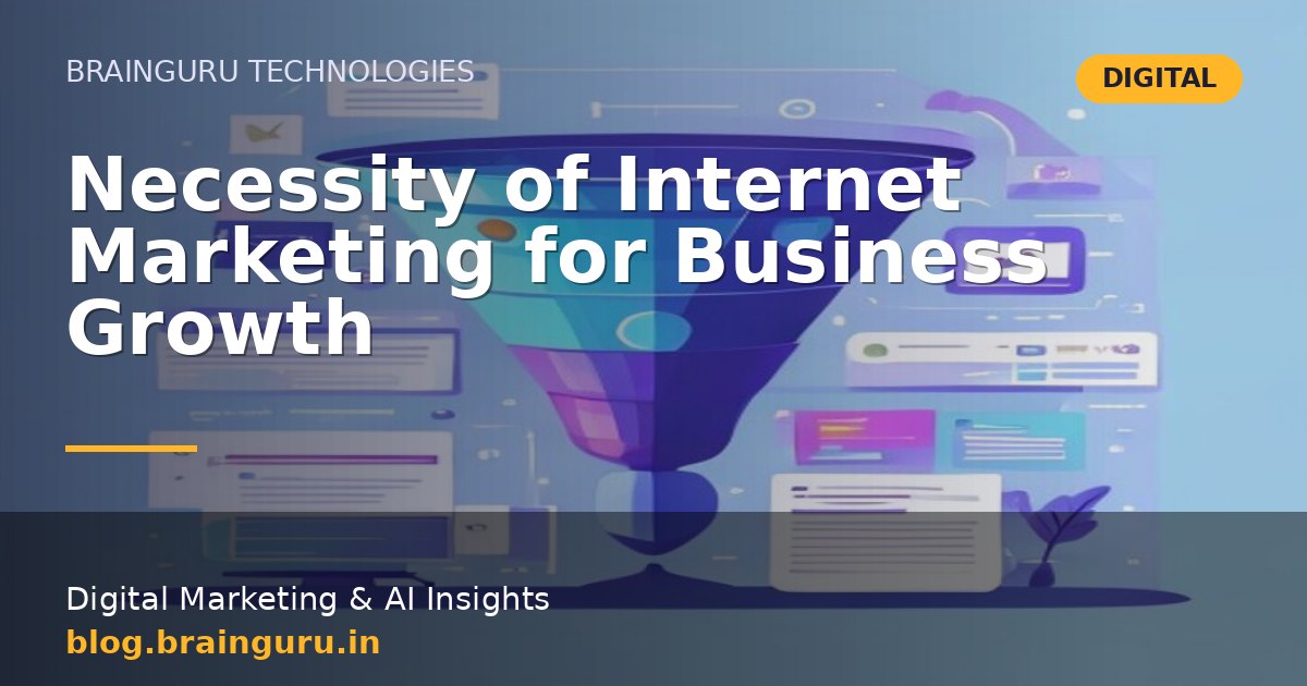 Necessity of Internet Marketing for Business Growth