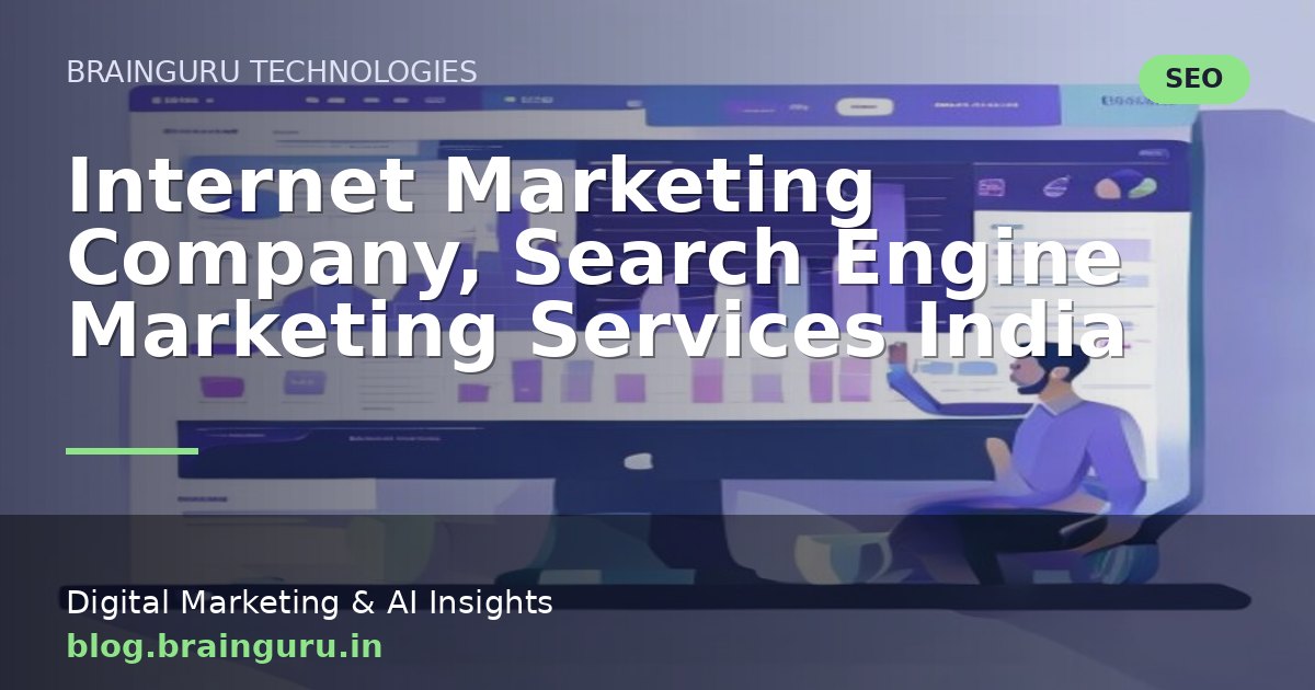 Internet Marketing Company, Search Engine Marketing Services India